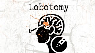 Lobotomy [upl. by Wil]