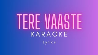 Tere Vaaste KaraokeInstrumental with Lyrics  Zara Hatke Zara Bachke  Vicky Kaushal Sara Ali Khan [upl. by Skippie30]