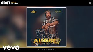 Qdot  Gbese Audio ft Niniola [upl. by Gnouhp882]