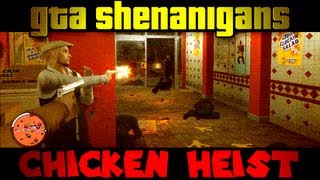 The Chicken Heist The GTA Shenanigans w Friends [upl. by Attevroc878]