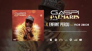 Gaspi feat Fior 2 Bior  Enfant perdu [upl. by Adebayo787]