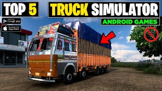 Top 5 Truck Simulator Games For Android  best truck driving games for android [upl. by Eesak822]