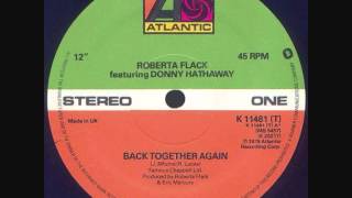 Roberta Flack amp Donny Hathaway  Back Together Again [upl. by Retsek]