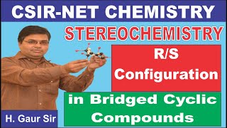 Stereochemistry  R S Configuration of Bridged Cyclic Compounds  CSIR NET Chemistry [upl. by Giffie]