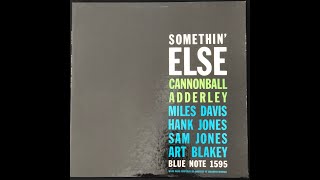 Cannonball Adderley  Somethin Else  BLP 1595 A [upl. by Atinnod]