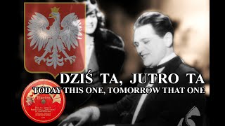 Dziś ta jutro ta  Polska piosenka popularna PRZEDWOJENNA z filmu quotPiętro wyżejquot z 1937 roku [upl. by Buke]