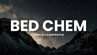 Sabrina Carpenter  Bed Chem Lyrics [upl. by Aniluj206]