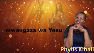 Mwangaza Wa Yesu Lyrics By Phylis Kibali [upl. by Aicilram]