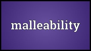 Malleability Meaning [upl. by Garihc]