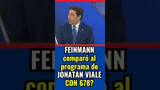 FEINMANN comparó al programa de JONATAN VIALE CON 678 feinmann jonatanviale PLUS10 ShortsShort [upl. by Berk]