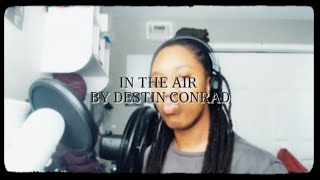 IN THE AIR by Destin Conrad cover [upl. by Onibla616]