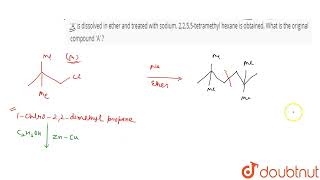 A chloro derivative A on treatment with zinc  copper couple gives a hydrocarbon with five C a [upl. by Eiro898]