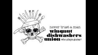 Wingnut Dishwashers Union  Smoke Bongs  Sing Songs Lost At Sea [upl. by Melanie97]