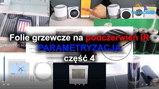 Folie grzewcze na podczerwień IR  część 4  PARAMETRYZACJA [upl. by Anilra]