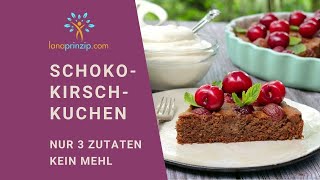 Einfacher Schokokuchen mit Kirschen  Schnelles Rezept  Nur drei Zutaten Kein Mehl [upl. by Kwabena]