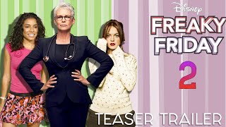 FREAKY FRIDAY 2 Teaser 2025 With Lindsay Lohan amp Jamie Lee Curtis [upl. by Tlok214]