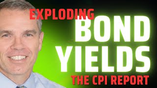 The CPI Report Bond Rates explode  Should you BUY NOW or wait [upl. by Bellaude980]