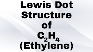 Lewis Dot Structure of C2H4 Ethylene  Organic Chemistry in English  JEE  NEET [upl. by Neeham]