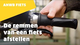 Hoe stel je de remmen van je fiets goed af  ANWB Fiets [upl. by Honeyman]