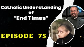 Fr Iannuzzi Podcast Ep 75 Understanding End Times Learning to Live God Divine Will 111619 [upl. by Ecirtap]