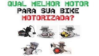 QUAL MELHOR MOTOR PARA SUA BIKE MOTORIZADA [upl. by Higgs428]