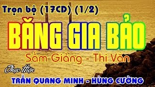 BĂNG GIA BẢO 17CD F1 12 [upl. by Lovell104]