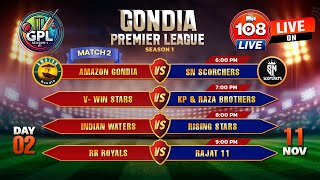 GONDIA PREMIER LEAUGE  SEASON 1 DAY  02  LIVE ON 108 LIVE [upl. by Broeker504]