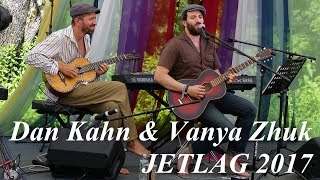 Dan Kahn amp Vanya Zhuk  Виноградную косточку БОкуджава  на англяз JetLag 2017 [upl. by Sirtaeb]