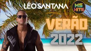 LÉO SANTANA VERÃO 2022 SÓ AS TOPS [upl. by Eihtak]