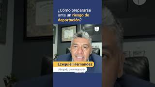 ¿Sientes que puedes ser deportado Así puedes estar preparado para el peor escenario [upl. by Chadwick]