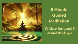 Clear Emotional amp Mental Blockages With This 5 Minute Guided Meditation guidedmeditation [upl. by Bertelli]