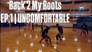 Back 2 My Roots Ep1UNCOMFORTABLE [upl. by Lazaruk412]