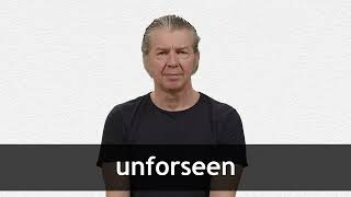 How to pronounce UNFORESEEN in American English [upl. by Aititel]