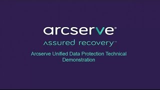 Arcserve UDP Technical Demo [upl. by Jeremias139]