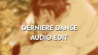 Dernière Danse  Edit Audio [upl. by Blinni492]