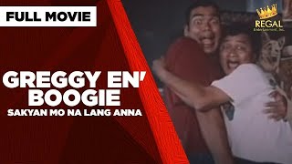 GREGGY EN BOOGIE SAKYAN MO NA LANG ANNA Benjie Paras Sheryl Cruz amp Babalu  Full Movie [upl. by Leclair64]