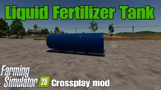 Liquid Fertilizer Tank  FS25 Crossplay mod [upl. by Rem807]