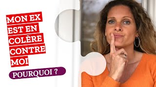 Pourquoi MON EX est en COLÈRE CONTRE MOI [upl. by Eillit]