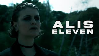 ALIS  Eleven Official Video [upl. by Burnaby911]