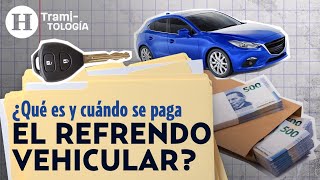 Refrendo Vehicular ¿Qué automóviles pagan este impuesto Esto es lo que debes saber  Tramitología [upl. by Alakim]