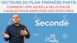 Comment appliquer la relation de Chasles pour simplifier des écritures  Seconde [upl. by Nannerb443]