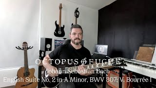 OCTOPUS FUGUE  Guitar and Cello Cover  Bach  English Suite No 2 Bourrée I [upl. by Plante]