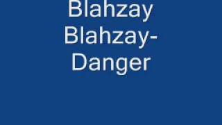 Blahzay BlahzayDanger [upl. by Leoni]