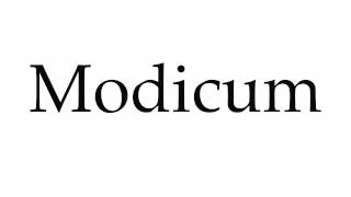 How to Pronounce Modicum [upl. by Avir]