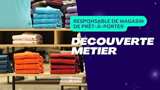 Découverte métier  Responsable de magasin de prêtàporter [upl. by Ahsilet]