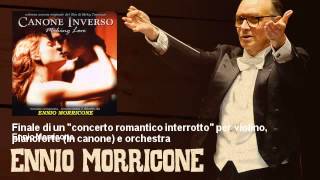 Ennio Morricone  Finale di un quotconcerto romantico interrottoquot per violino pianoforte In canone e [upl. by Aihsele]