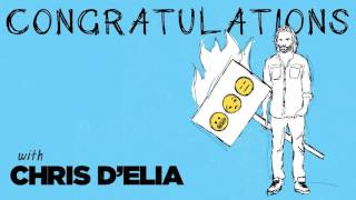 Congratulations Podcast w Chris DElia  EP24  Put a Demon in It [upl. by Supat]