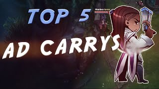 Top 5 BESTEN Ad Carrys Patch 611  League of Legends [upl. by Tav]