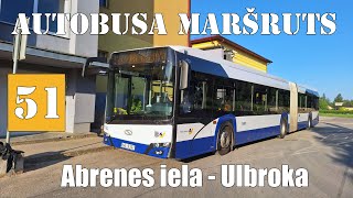 Rīga Autobusa maršruts №51 Abrenes iela Rīga  Ulbroka Timelapse 2x [upl. by Verina]