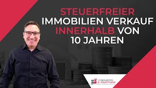 Steuerfreier Immobilienverkauf innerhalb von 10 Jahren [upl. by Ttenaej]